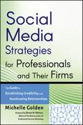 Social Media Strategies for Professionals and Their Firms