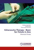 Ksharasutra Therapy - Boon for Fistula in Ano