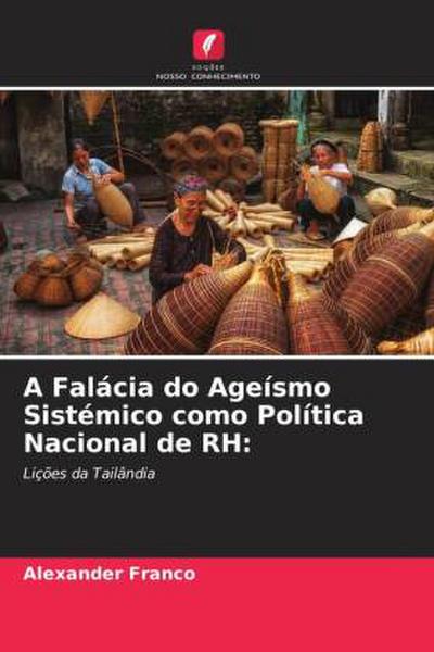 A Falácia do Ageísmo Sistémico como Política Nacional de RH: