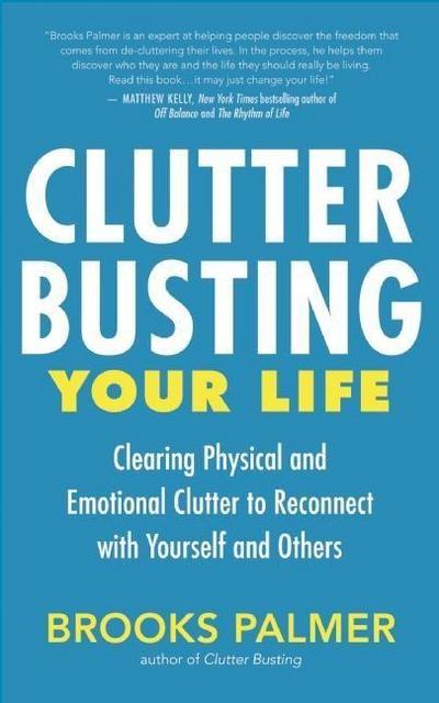 CLUTTER BUSTING YOUR LIFE