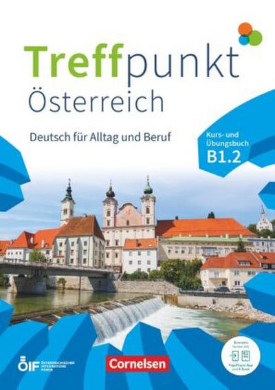 Treffpunkt B1 - Teilband 2 - Deutsch für Alltag und Beruf - Österreichische Ausgabe - Kurs- und Übungsbuch