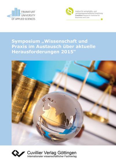 Symposium ’Wissenschaft und Praxis im Austausch über aktuelle Herausforderungen 2015’