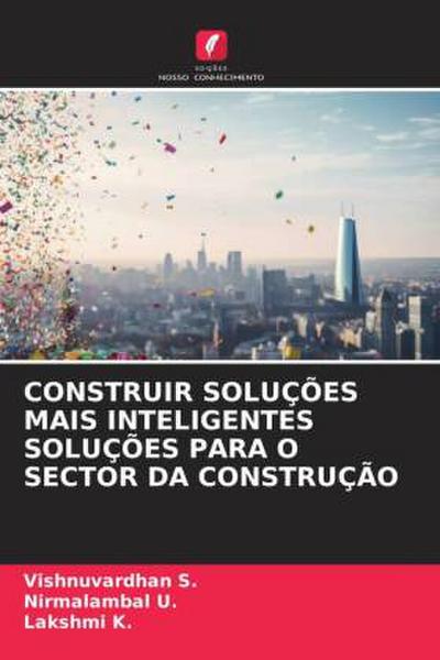 CONSTRUIR SOLUÇÕES MAIS INTELIGENTES SOLUÇÕES PARA O SECTOR DA CONSTRUÇÃO