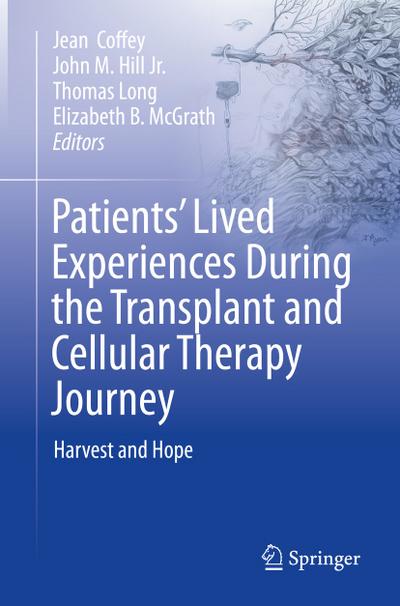 Patients’ Lived Experiences During the Transplant and Cellular Therapy Journey