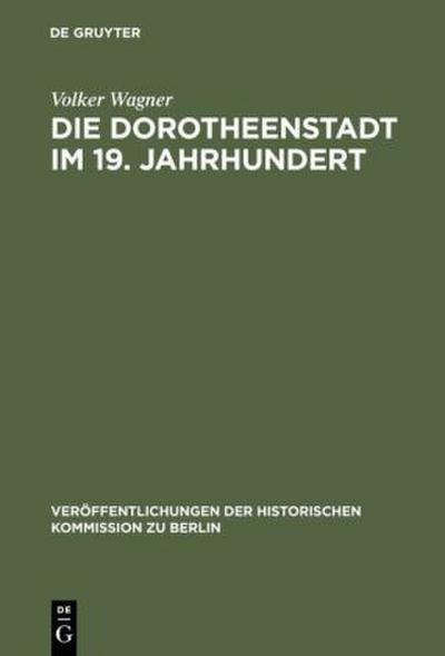 Die Dorotheenstadt im 19. Jahrhundert