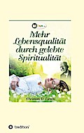 Mehr Lebensqualität durch gelebte Spiritualität