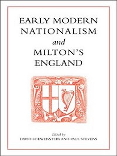 Early Modern Nationalism and Milton’s England