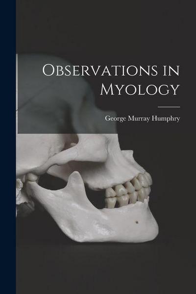 Observations in Myology