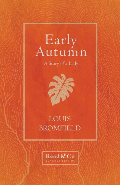 Early Autumn - A Story of a Lady (Read & Co. Classics Edition)
