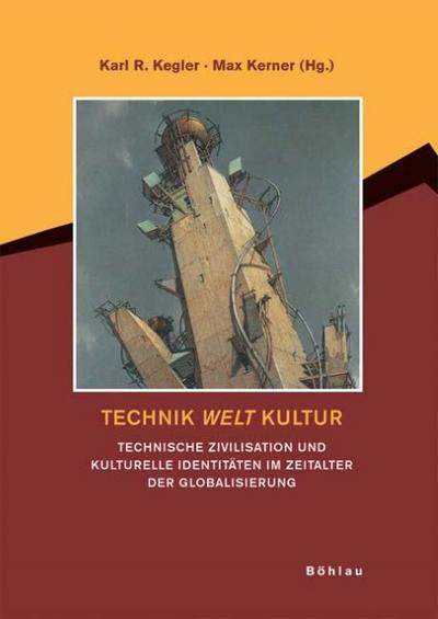Technik, Welt, Kultur
