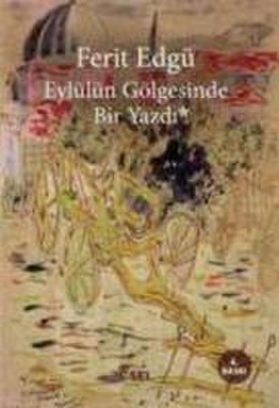 Eylülün Gölgesinde Bir Yazdi