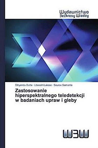 Zastosowanie hiperspektralnego teledetekcji w badaniach upraw i gleby