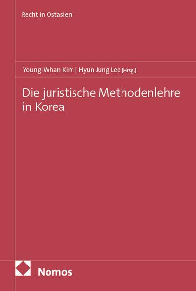 Die juristische Methodenlehre in Korea