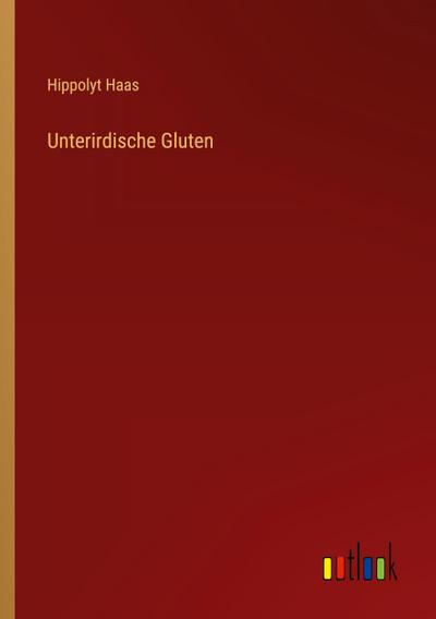 Unterirdische Gluten
