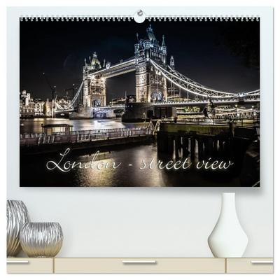 London - street view (CH-Version) (hochwertiger Premium Wandkalender 2026 DIN A2 quer), Kunstdruck in Hochglanz