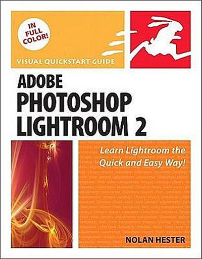 Adobe Photoshop Lightroom 2: Visual QuickStart Guide (Visual QuickStart Guide...