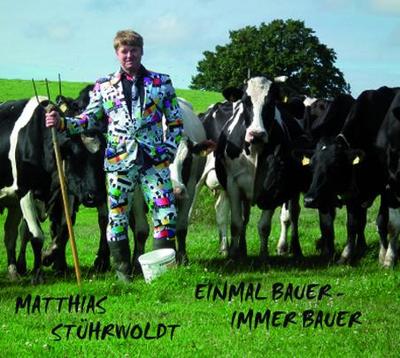 Stührwoldt, M: Einmal Bauer - immer Bauer