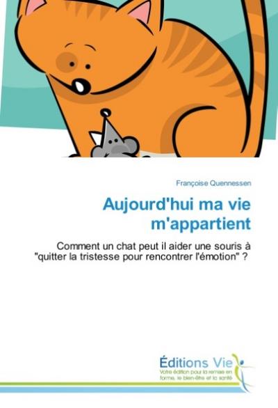 Aujourd’hui ma vie m’appartient