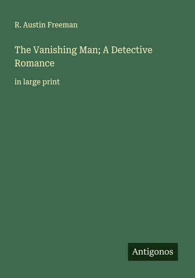 The Vanishing Man; A Detective Romance