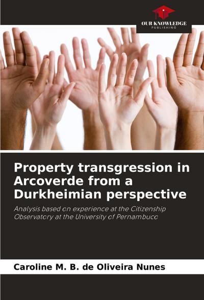 Property transgression in Arcoverde from a Durkheimian perspective