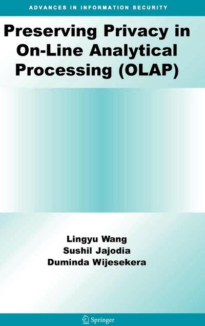 Preserving Privacy in On-Line Analytical Processing (Olap)