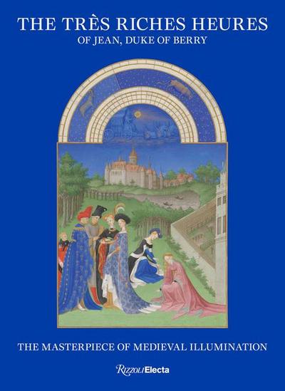 The Très Riches Heures of Jean, Duke of Berry