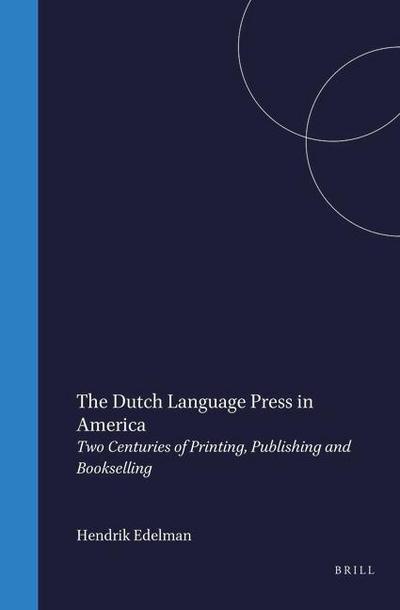 The Dutch Language Press in America