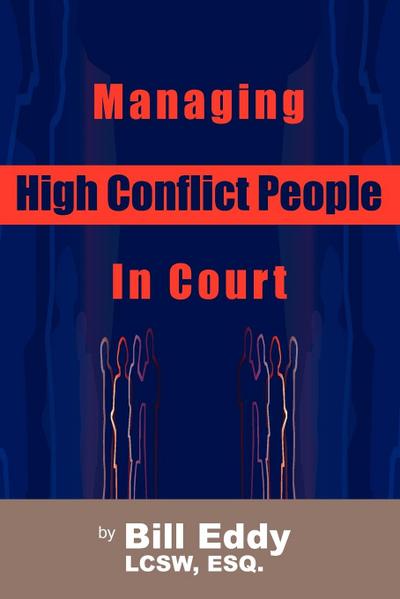 Managing High Conflict People in Court
