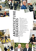 Architecture Dialogues. Positions - Concepts - Visions