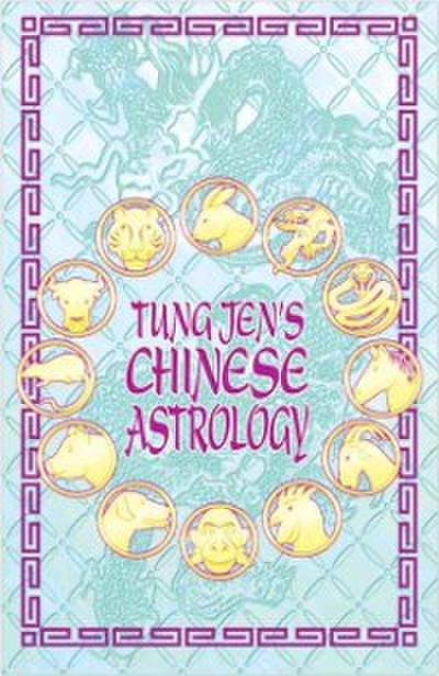 Tung Jen’s Chinese Astrology