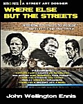 Where Else but the Streets