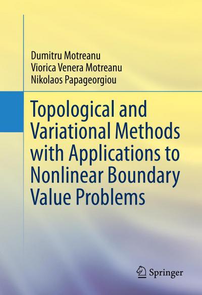 Topological and Variational Methods with Applications to Nonlinear Boundary Value Problems