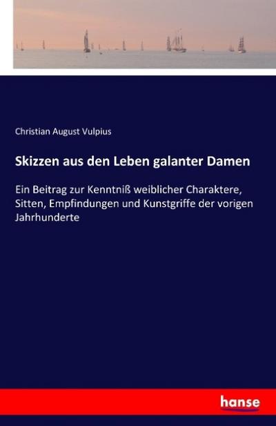 Skizzen aus den Leben galanter Damen