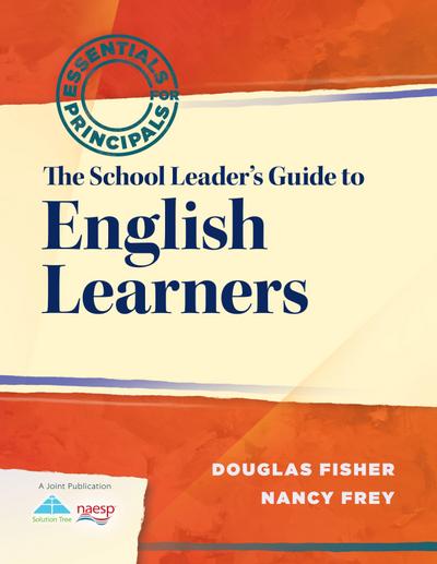 School Leader’s Guide to English Learners, The
