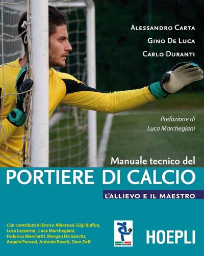 Manuale tecnico del portiere di calcio. L’allievo e il maestro