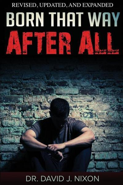 Born That Way After All