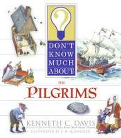 Don’t Know Much about the Pilgrims