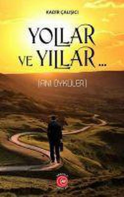 Yollar ve Yillar
