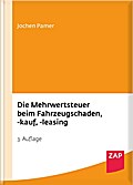 Die Mehrwertsteuer beim Fahrzeugschaden, -kauf, -leasing