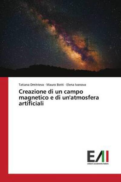Creazione di un campo magnetico e di un’atmosfera artificiali