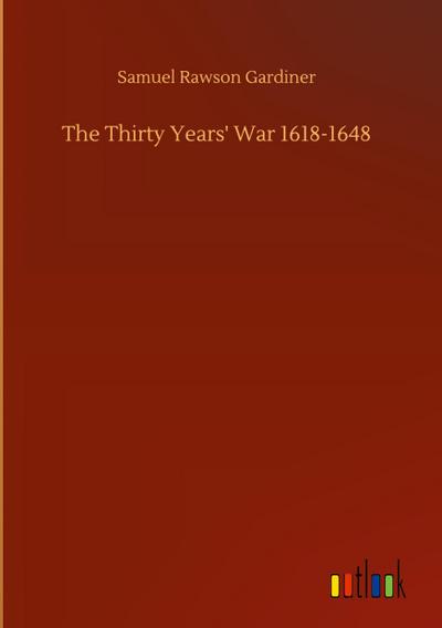 The Thirty Years’ War 1618-1648