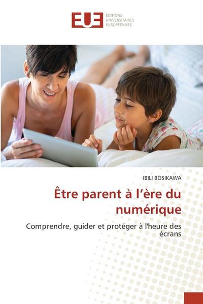Être parent à l’ère du numérique