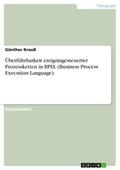 Überführbarkeit ereignisgesteuerter Prozessketten in BPEL (Business Process Execution Language)