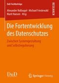 Die Fortentwicklung des Datenschutzes