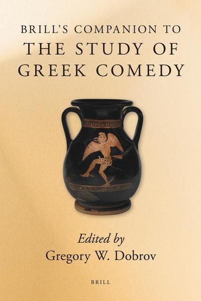 Brill’s Companion to the Study of Greek Comedy
