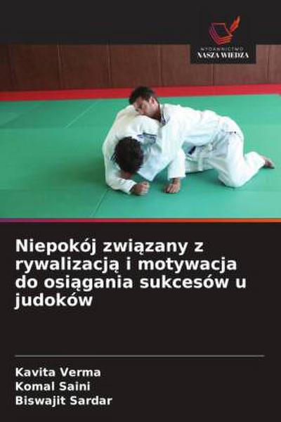 Niepokój zwi¿zany z rywalizacj¿ i motywacja do osi¿gania sukcesów u judoków