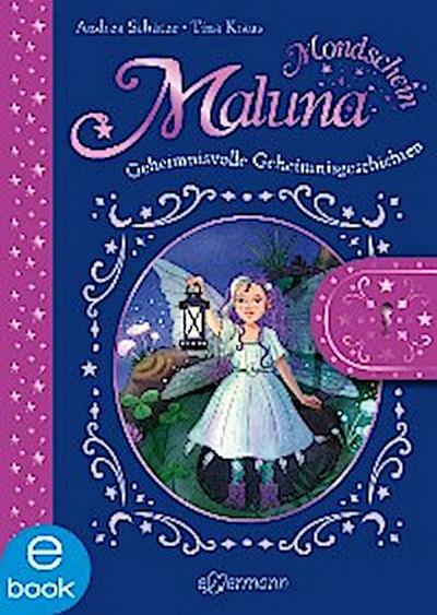 Maluna Mondschein. Das geheimnisvolle Geheimnisbuch
