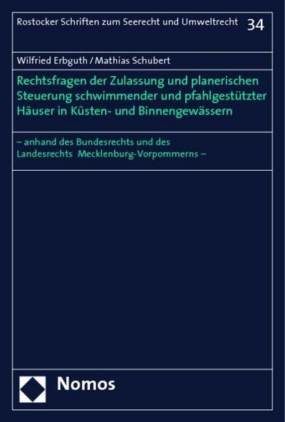 Rechtsfragen der Zulassung und planerischen Steuerung schwimmender und pfahlgestützter Häuser in Küsten- und Binnengewässern