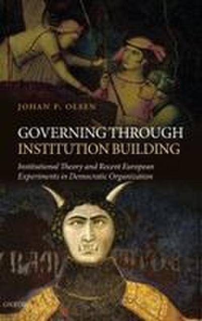 Governing Through Institution Building