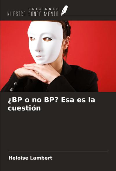 ¿BP o no BP? Esa es la cuestión
